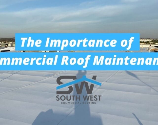 Importance Of Commercial Roof Maintenance